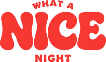 what a NICE night